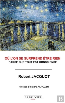 Bertrand.pt - Où L'On Se Surprend Être Rien : Parce Que Tout Est Conscience