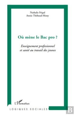 Bertrand.pt - Où Mène Le Bac Pro ? Enseignement Professionnel Et Santé Au Travail Des Jeunes