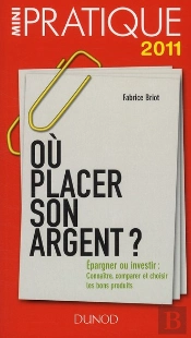 Où Placer Son Argent ? Épargner Ou Investir : Connaître, Comparer Et Choisir Les Bons Produits