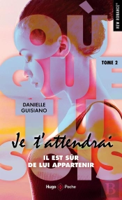 Où Que Tu Sois Tome 2 : Je T'Attendrai