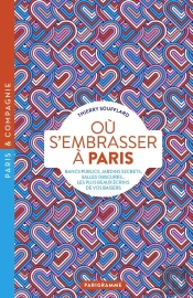 Où S'Embrasser À Paris : Bancs Publics, Jardins Secrets, Salles Obscures... Les Plus Beaux Écrins De Vos Baisers
