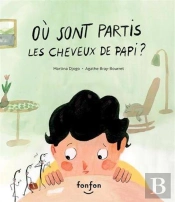 Où Sont Partis Les Cheveux De Papi ?