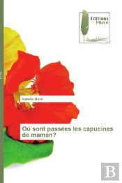 Ou Sont Passees Les Capucines De Maman?