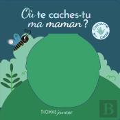 Où Te Caches-Tu, Ma Maman ?