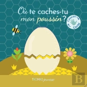 Où Te Caches-Tu, Mon Poussin ?