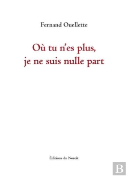Bertrand.pt - Ou Tu N'Es Plus, Je Ne Suis Nulle Part