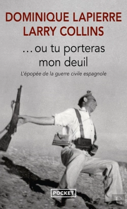 Bertrand.pt - ... Ou Tu Porteras Mon Deuil : L'Épopée De La Guerre Civile Espagnole