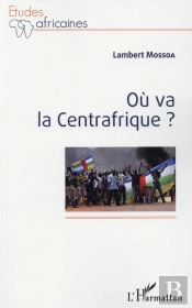 Où Va La Centrafrique ?