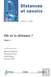 Ou Va La Distance Tome 1 Distances Et Savoirs Vol 9 N  3 Juilletseptembre 2011