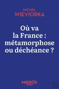Bertrand.pt - Où Va La France : Métamorphose Ou Déchéance ?