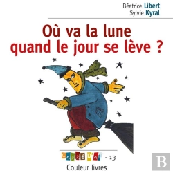 Bertrand.pt - Où Va La Lune Quand Le Jour Se Lève ?