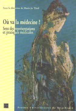 Bertrand.pt - Où Va La Médecine ? : Sens Des Représentations Et Pratiques Médicales : Sens Des Représentations Et Pratiques Médicales