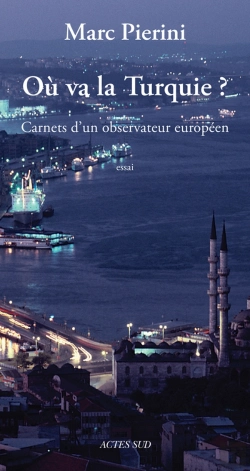 Bertrand.pt - Où Va La Turquie ? Carnets D'Un Observateur Européen