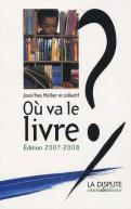 Où Va Le Livre ? (Édition 2007-2008)
