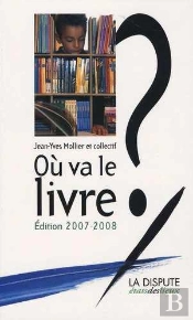 Où Va Le Livre ? (Édition 2007-2008)