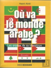 Ou Va Le Monde Arabe ? Les Defis De La Transition