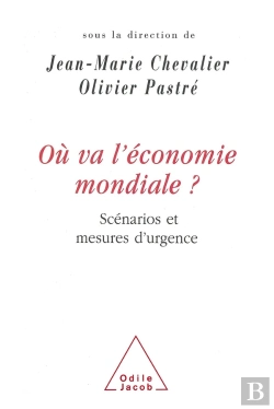 Bertrand.pt - Où Va L'Économie Mondiale : Scénarios Et Mesures D'Urgence