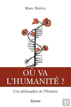 Bertrand.pt - Ou Va L'Humanite ? Une Philosophie De L'Histoire Humaine