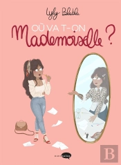 Où Va T-On Mademoiselle ?