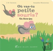 Où Vas-Tu Petite Souris ?