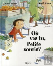 Où Vas-Tu Petite Souris ?