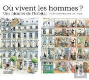 Où Vivent Les Hommes ? Une Histoire De L'Habitat