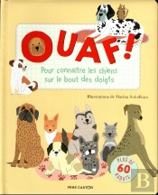 Ouaf ! - Pour Connaitre Les Chiens Sur Le Bout Des Doigts