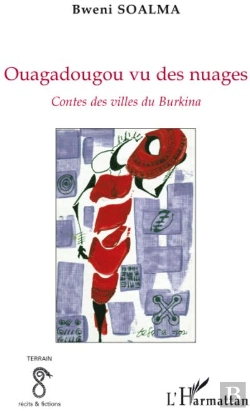Bertrand.pt - Ouagadougou Vu Des Nuages ; Contes Des Villes Du Burkina