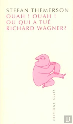 Bertrand.pt - Ouah! Ouah! Qui A Tué Richard Wagner