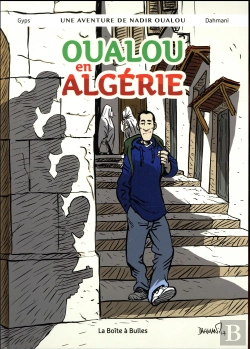 Bertrand.pt - Oualou En Algérie ; Une Aventure De Nadir Oualou