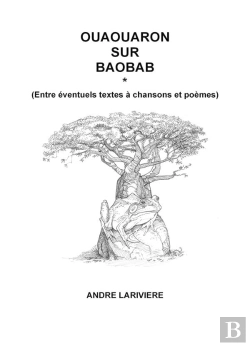 Bertrand.pt - Ouaouaron Sur Baobab : Entre Éventuels Textes À Chansons Et Poèmes