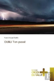 Oubli Ton Passe