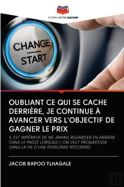Bertrand.pt - Oubliant Ce Qui Se Cache Derriere, Je Continue A Avancer Vers L'Objectif De Gagner Le Prix