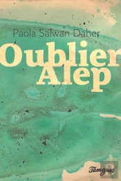 Oublier Alep