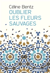 Oublier Les Fleurs Sauvages
