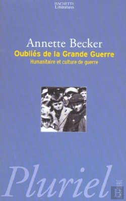 Bertrand.pt - Oublies De La Grande Guerre ; Humanitaire Et Culture De Guerre