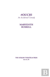 #Ouch!  An Accidental Comedy