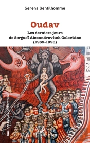 Oudav - Les Derniers Jours De Serguei Alexandrovitch Golovkine (1959-1996)