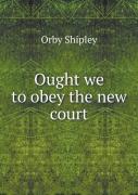 Ought We To Obey The New Court