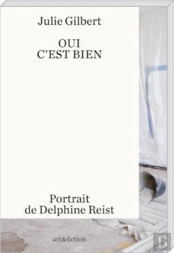 Bertrand.pt - Oui. C Est Bien. Portrait De Delphine Reist