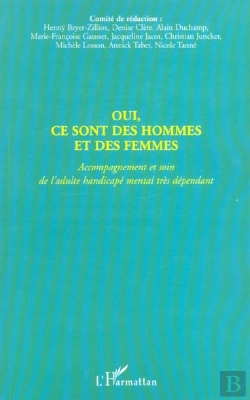Bertrand.pt - Oui Ce Sont Des Hommes Et Des Femmes ; Accompagnement Et Soin De L'Adulte Handicape Mental Tres Dependant
