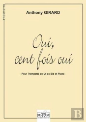 Oui, Cent Fois Oui Pour Trompette Et Piano
