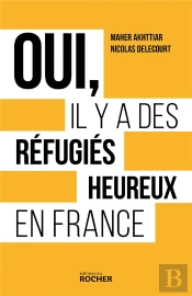 Oui, Il Y A Des Réfugiés Heureux En France
