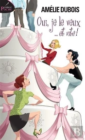 Oui, Je Le Veux... Et Vite ! (2e Édition)