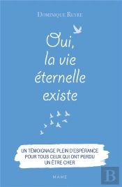 Oui, La Vieéeternelle Existe