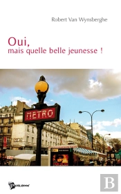 Oui, Mais Quelle Belle Jeunesse !