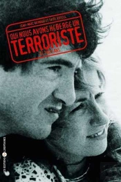 Oui, Nous Avons Hebergé Un Terroriste...De Trois Ans