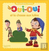 Oui-Oui Et La Chasse Aux Lutins