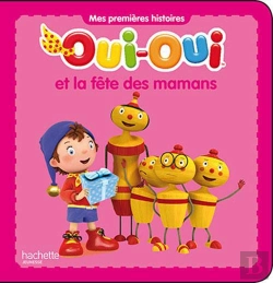 Bertrand.pt - Oui-Oui Et La Fete Des Mamans