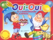 Oui-Oui Et L'Anniversaire Surprise